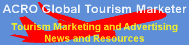 ACRO Global Tourism Marketer - International Tourism Marketing and Advertising News and Resources